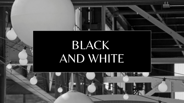 Black and White