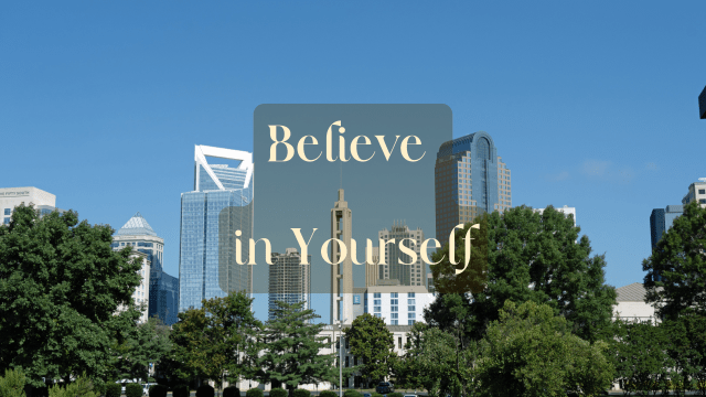 Believe in Yourself