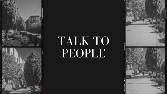 Talk to People